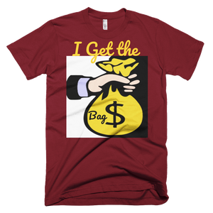 I Get the Bag T-Shirt