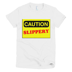 Caution Slippery