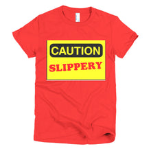 Caution Slippery