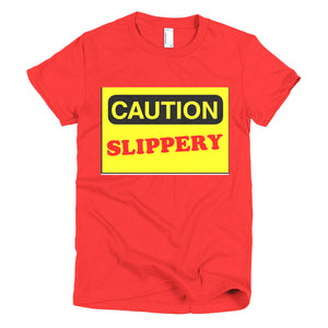 Caution Slippery