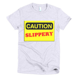 Caution Slippery